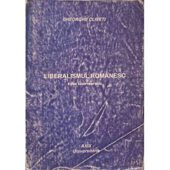 LIBERALISMUL ROMANESC. ESEU ISTORIOGRAFIC