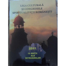 LIGA CULTURALA SI CONGRESELE SPIRITUALITATII ROMANESTI. ALBUM RETROSPECTIV