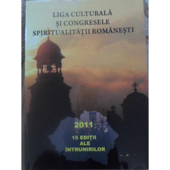 LIGA CULTURALA SI CONGRESELE SPIRITUALITATII ROMANESTI. ALBUM RETROSPECTIV