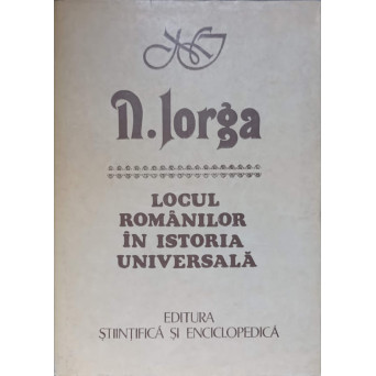 LOCUL ROMANILOR IN ISTORIA UNIVERSALA