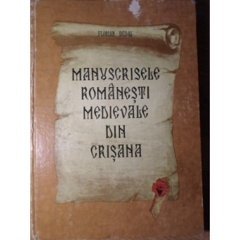 MANUSCRISE ROMANESTI MEDIEVALE DIN CRISANA