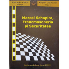 MARCEL SCHAPIRA, FRANCMASONERIA SI SECURITATEA