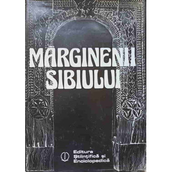 MARGINENII SIBIULUI. CIVILIZATIE SI CULTURA POPULARA ROMANEASCA