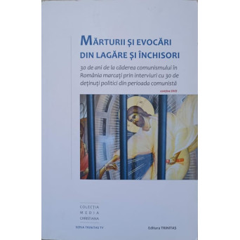 MARTURII SI EVOCARI DIN LAGARE SI INCHISORI (CD LIPSA)