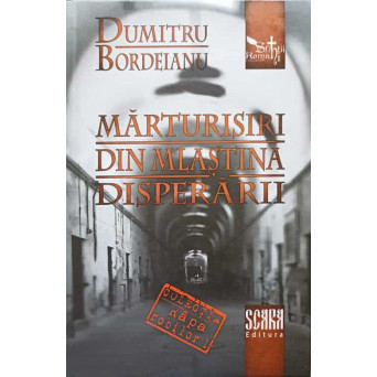 MARTURISIRI DIN MLASTINA DISPERARII