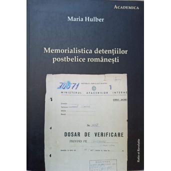 MEMORIALISTICA DETENTIILOR POSTBELICE ROMANESTI