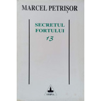 MEMORII II. SECRETUL FORTULUI 13 MEMORII II. SECRETUL FORTULUI 13