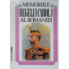 MEMORIILE REGELUI CAROL AL ROMANIEI VOL.1 1866-1869