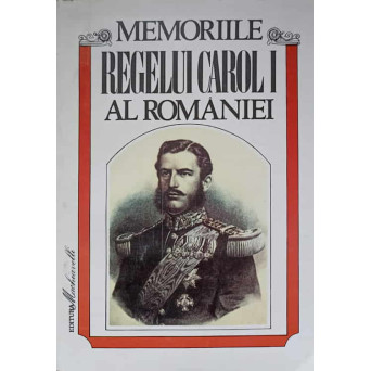MEMORIILE REGELUI CAROL I AL ROMANIEI VOL.3 1976-1877