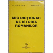 MIC DICTIONAR DE ISTORIA ROMANILOR