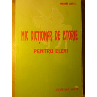 MIC DICTIONAR DE ISTORIE PENTRU ELEVI MIC DICTIONAR DE ISTORIE PENTRU ELEVI