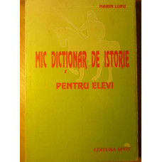 MIC DICTIONAR DE ISTORIE PENTRU ELEVI
