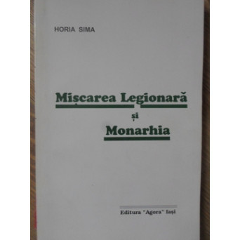MISCAREA LEGIONARA SI MONARHIA