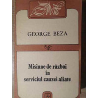MISIUNE DE RAZBOI IN SERVICIUL CAUZEI ALIATE