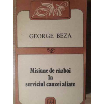 MISIUNE DE RAZBOI IN SERVICIUL CAUZEI ALIATE