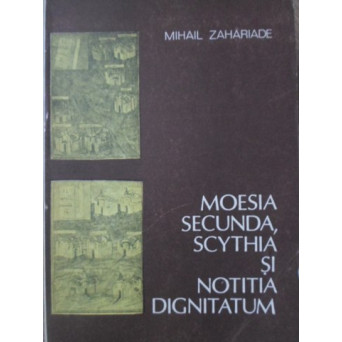 MOESIA, SECUNDA, SCYTHIA SI NOTITIA DIGNITATUM