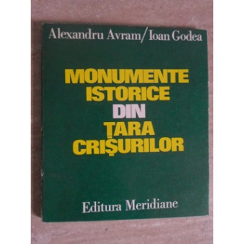 MONUMENTE ISTORICE DIN TARA CRISURILOR