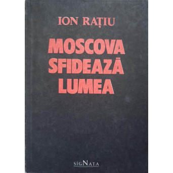 MOSCOVA SFIDEAZA LUMEA