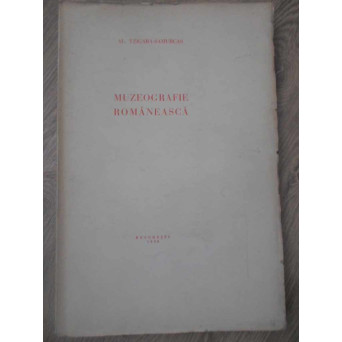 MUZEOGRAFIE ROMANEASCA (CONTINE PLANSE ALB-NEGRU)