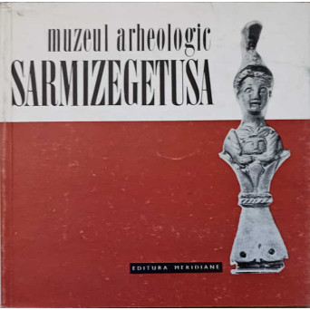 MUZEUL ARHEOLOGIC SARMIZEGETUSA