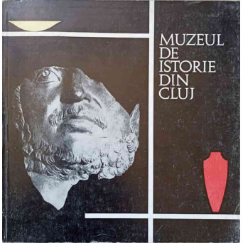 MUZEUL DE ISTORIE DIN CLUJ