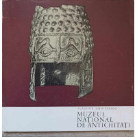 MUZEUL NATIONAL DE ANTICHITATI MUZEUL NATIONAL DE ANTICHITATI