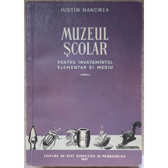 MUZEUL SCOLAR PENTRU INVATAMANTUL ELEMENTAR SI MEDIU