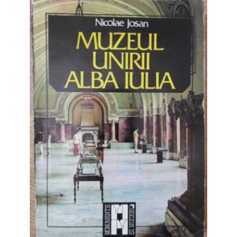 MUZEUL UNIRII ALBA IULIA
