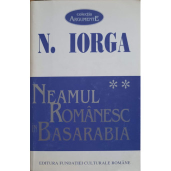 NEAMUL ROMANESC IN BASARABIA VOL.2