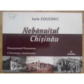 NEBANUITUL CHISINAU. ALBUM ISTORIC