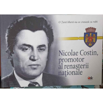 NICOLAE COSTIN, PROMOTOR AL RENASTERII NATIONALE
