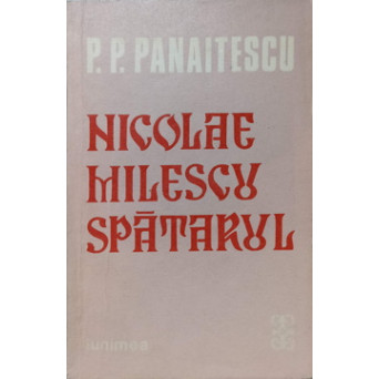 NICOLAE MILESCU SPATARUL