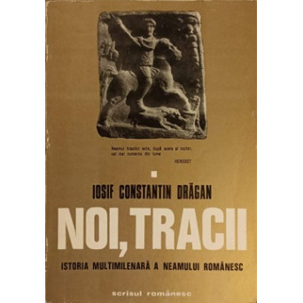 NOI, TRACII. ISTORIA MULTIMILENARA A NEAMULUI ROMANESC VOL.1