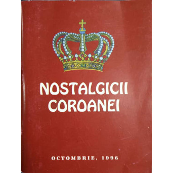 NOSTALGICII COROANEI