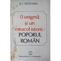 O ENIGMA SI UN MIRACOL ISTORIC: POPORUL ROMAN O ENIGMA SI UN MIRACOL ISTORIC: POPORUL ROMAN