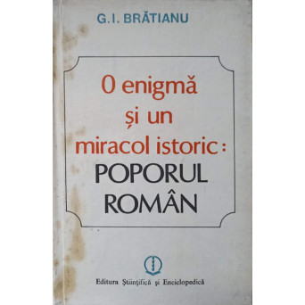 O ENIGMA SI UN MIRACOL ISTORIC: POPORUL ROMAN