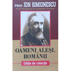 OAMENI ALESI. ROMANII