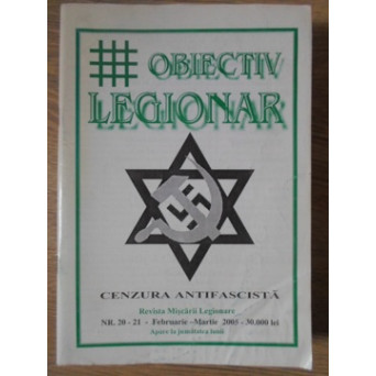 OBIECTIV LEGIONAR. CENZURA ANTIFASCISTA. NR.20-21, FEBRUARIE-MARTIE 2005