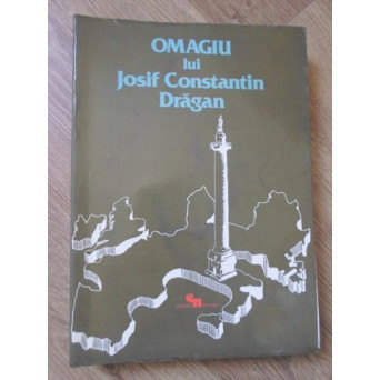 OMAGIU LUI IOSIF CONSTANTIN DRAGAN VOL. 3