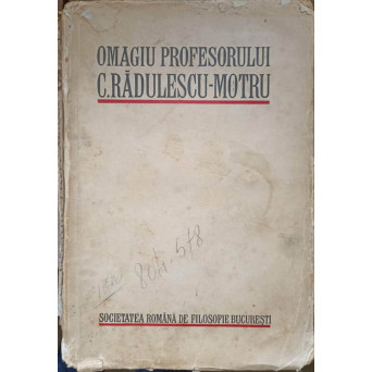 OMAGIU PROFESORULUI C. RADULESCU-MOTRU