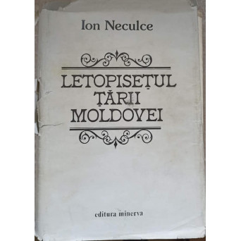 OPERE. LETOPISETUL TARII MOLDOVEI SI O SAMA DE CUVINTE