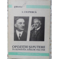 OPOZITIE SI PUTERE IN ROMANIA ANILOR 1922-1928