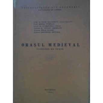 ORASUL MEDIEVAL CULEGERE DE TEXTE