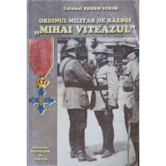ORDINUL MILITAR DE RAZBOI "MIHAI VITEAZUL"
