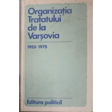 ORGANIZATIA TRATATULUI DE LA VARSOVIA 1955-1975 DOCUMENTE