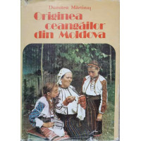 ORIGINEA CEANGAILOR DIN MOLDOVA