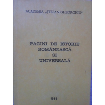 PAGINI DE ISTORIE ROMANEASCA SI UNIVERSALA