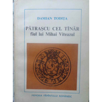 PATRASCU CEL TANAR, FIUL LUI MIHAI VITEAZUL