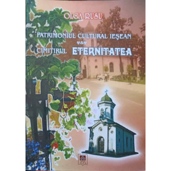 PATRIMONIUL CULTURAL IESEAN. CIMITIRUL ETERNITATEA