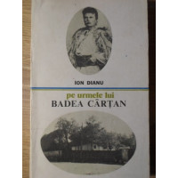 PE URMELE LUI BADEA CARTAN PE URMELE LUI BADEA CARTAN